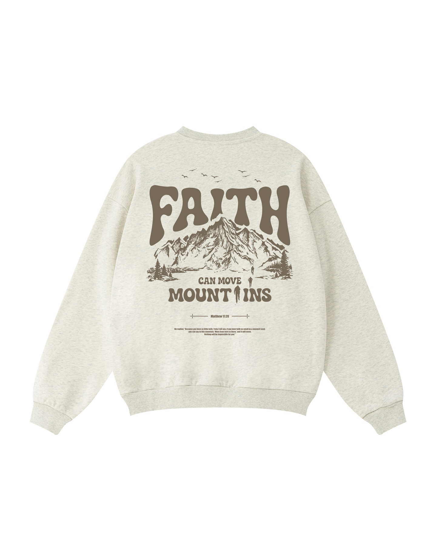 Faith Can Move Mountains Crewneck