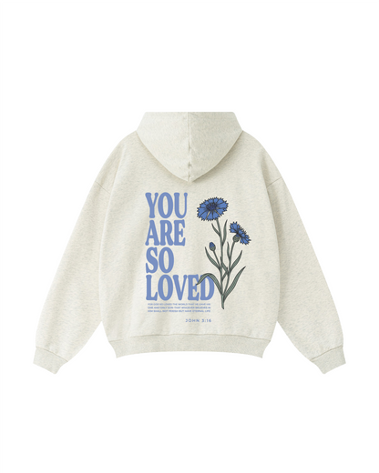 YOU ARE SO LOVED Hoodie