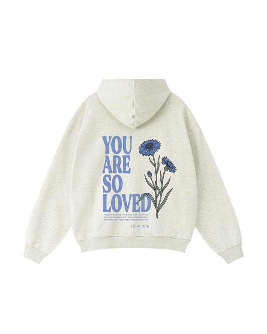 YOU ARE SO LOVED Hoodie