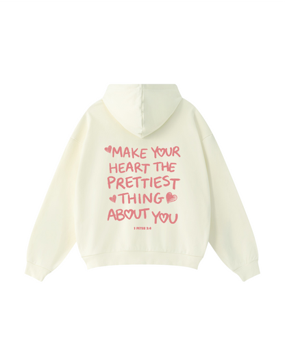 Make Your Heart the Prettiest Thing About You Hoodie
