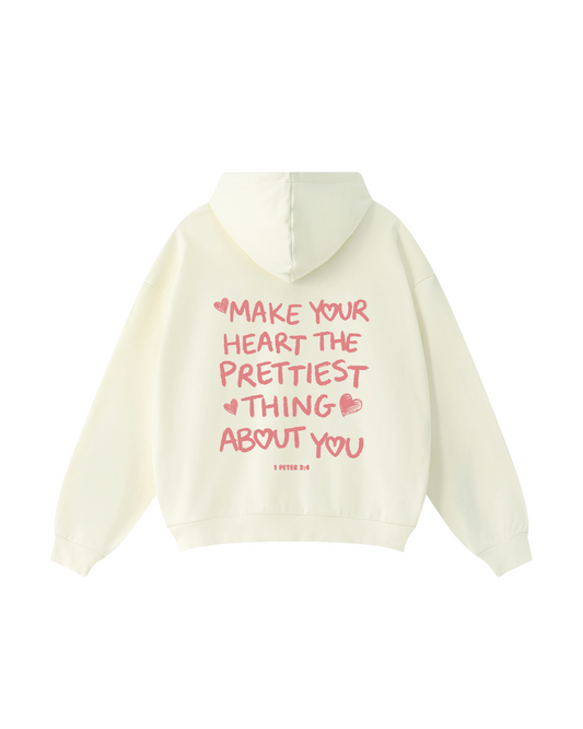 Make Your Heart the Prettiest Thing About You Hoodie