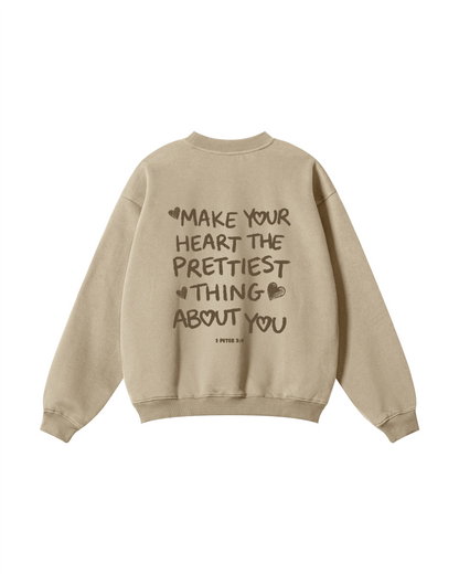 Make Your Heart the Prettiest Thing About You Crewneck