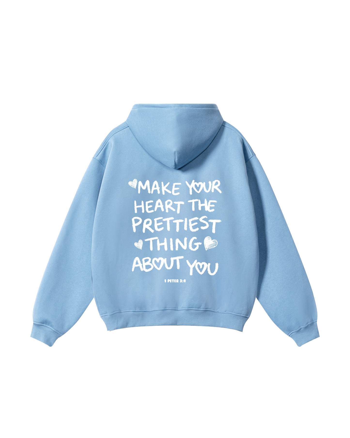 Make Your Heart the Prettiest Thing About You Hoodie