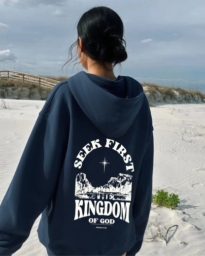 Seek First the Kingdom Of God Hoodie