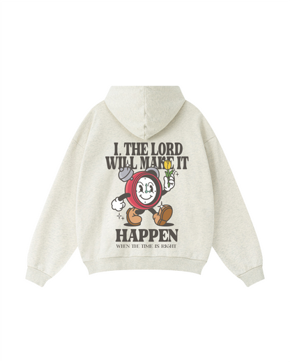 I, The Lord Will Make It Happen Hoodie