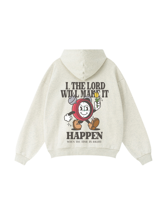 I, The Lord Will Make It Happen Hoodie