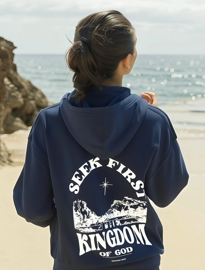 Seek First the Kingdom Of God Hoodie