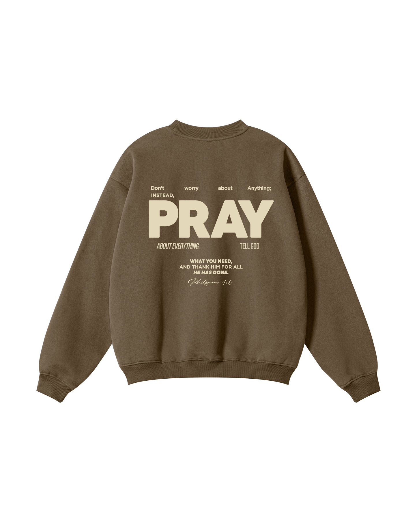 Don’t Worry, PRAY Crewneck