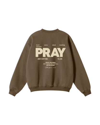 Don’t Worry, PRAY Crewneck