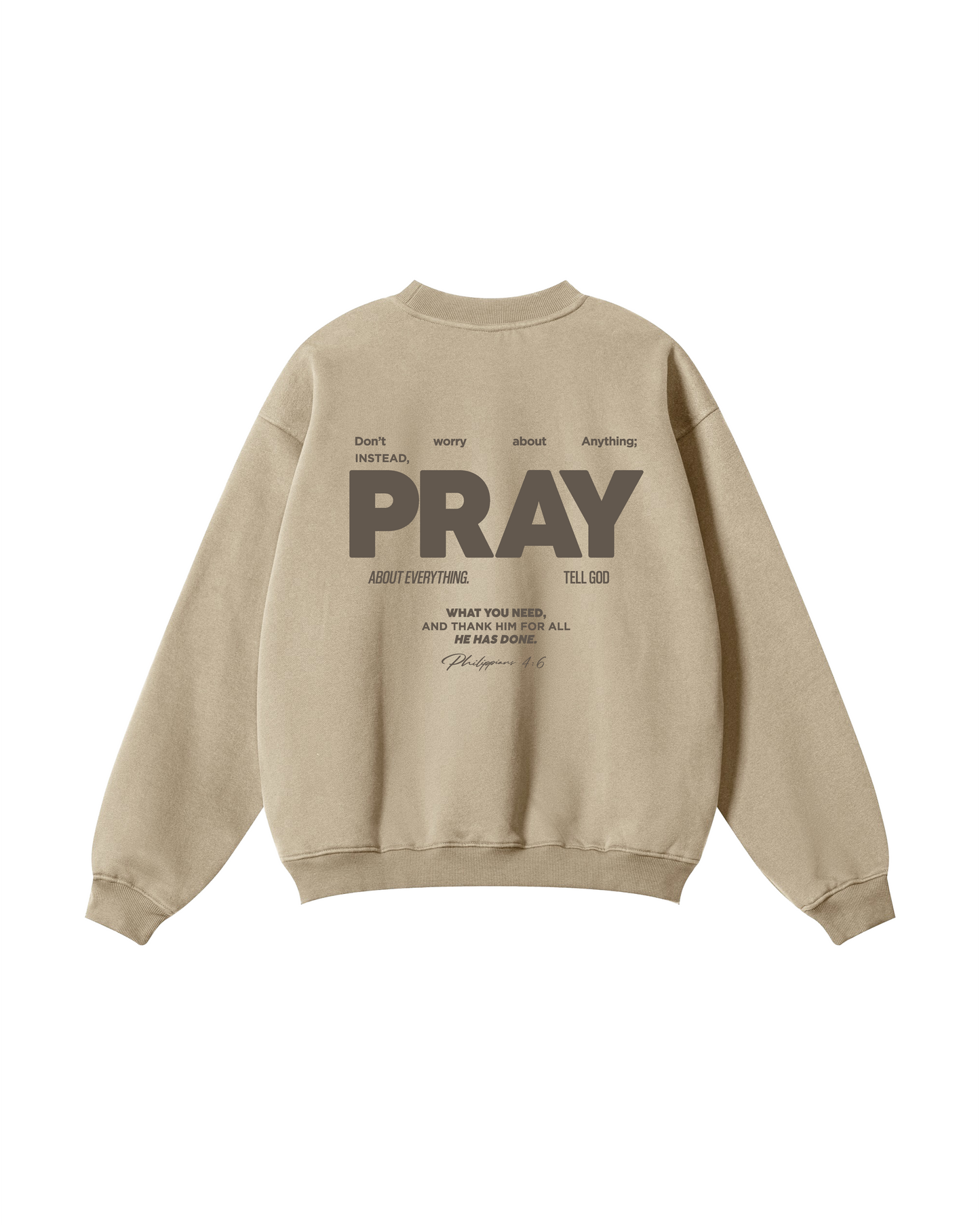 Don’t Worry, PRAY Crewneck