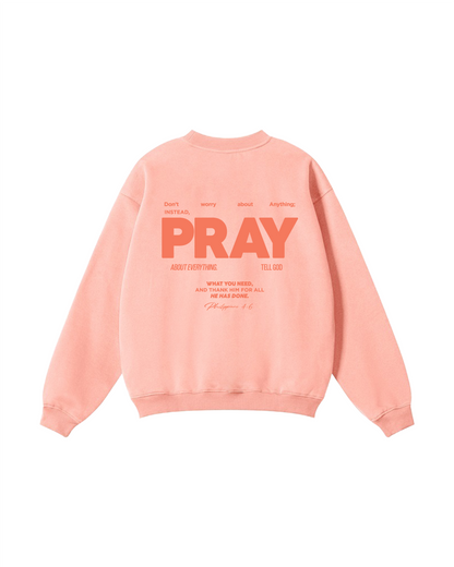 Don’t Worry, PRAY Crewneck