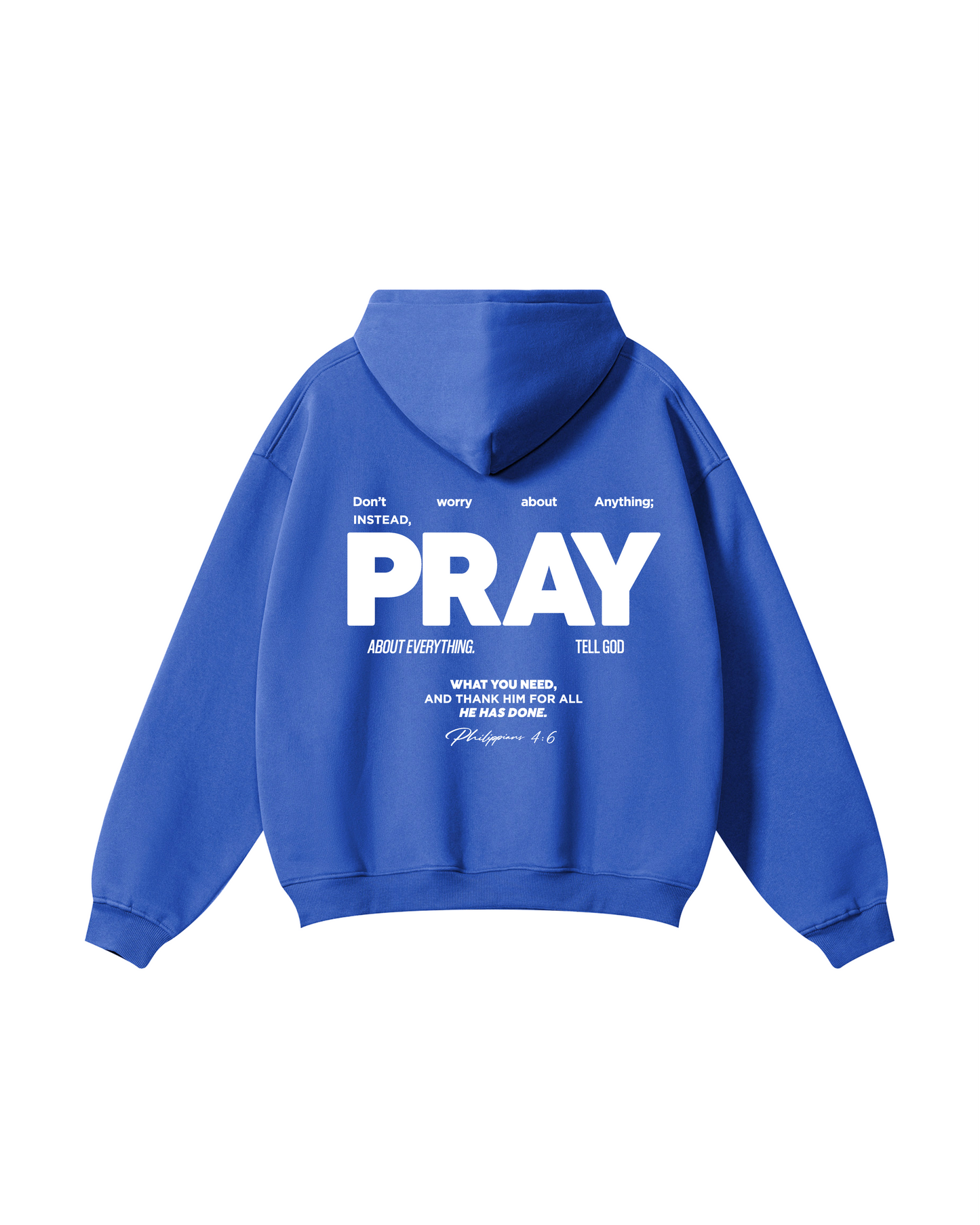 Don’t Worry, PRAY  Hoodie