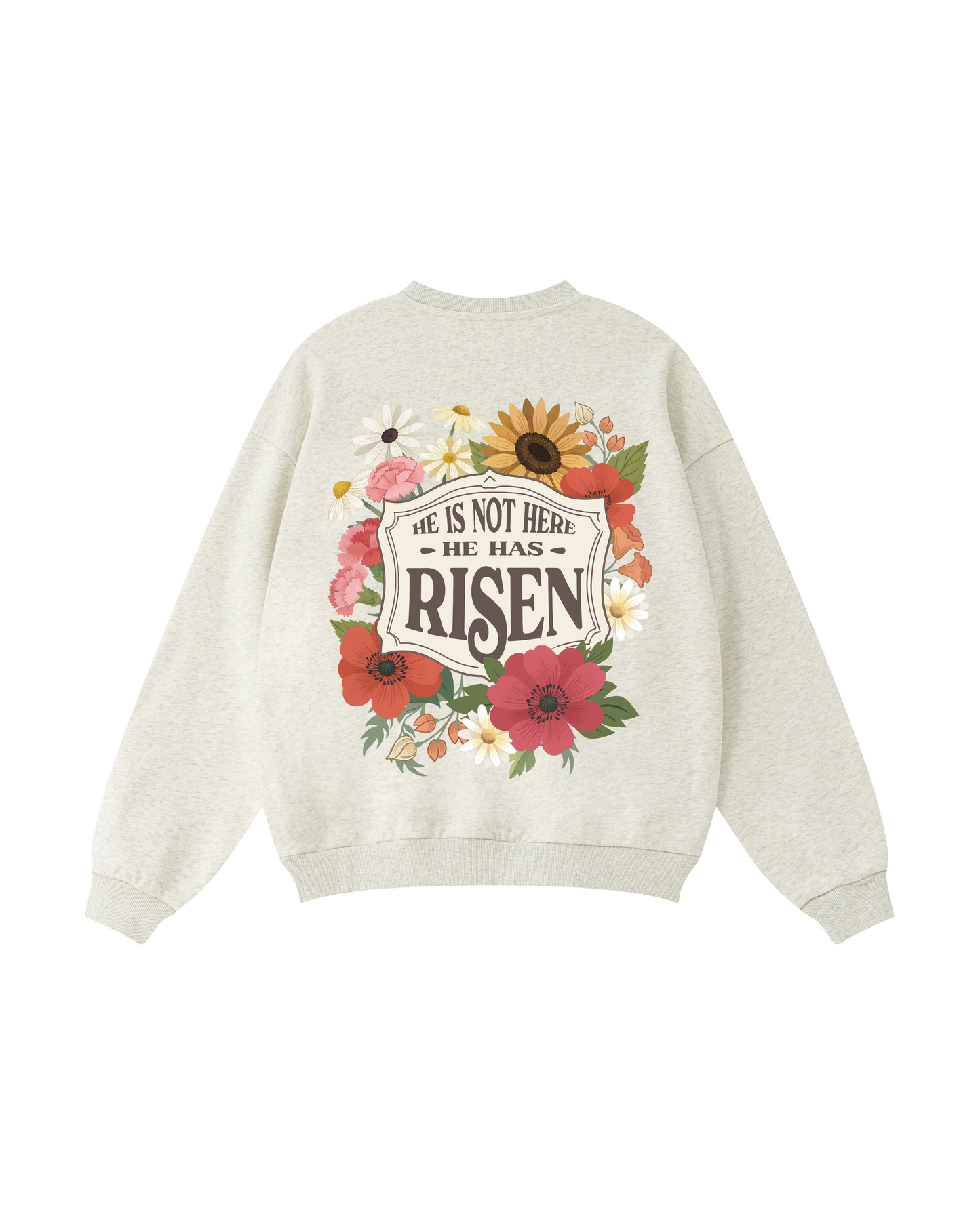 HE HAS RISEN Crewneck