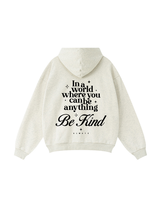 Be Kind Always Hoodie
