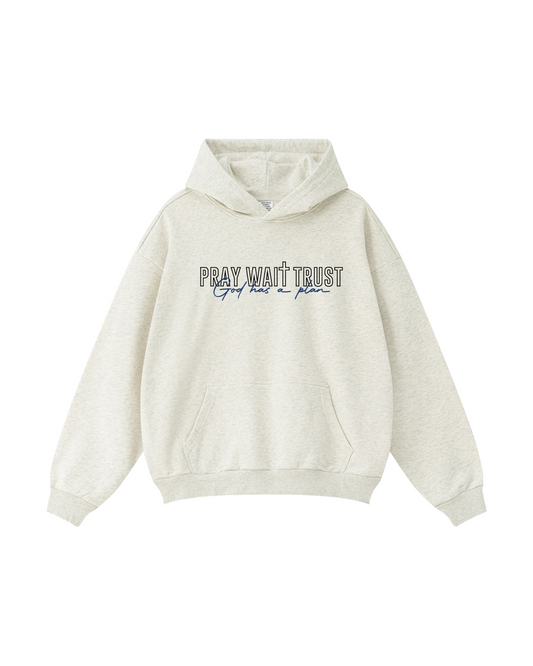 Pray Wait Trust Hoodie
