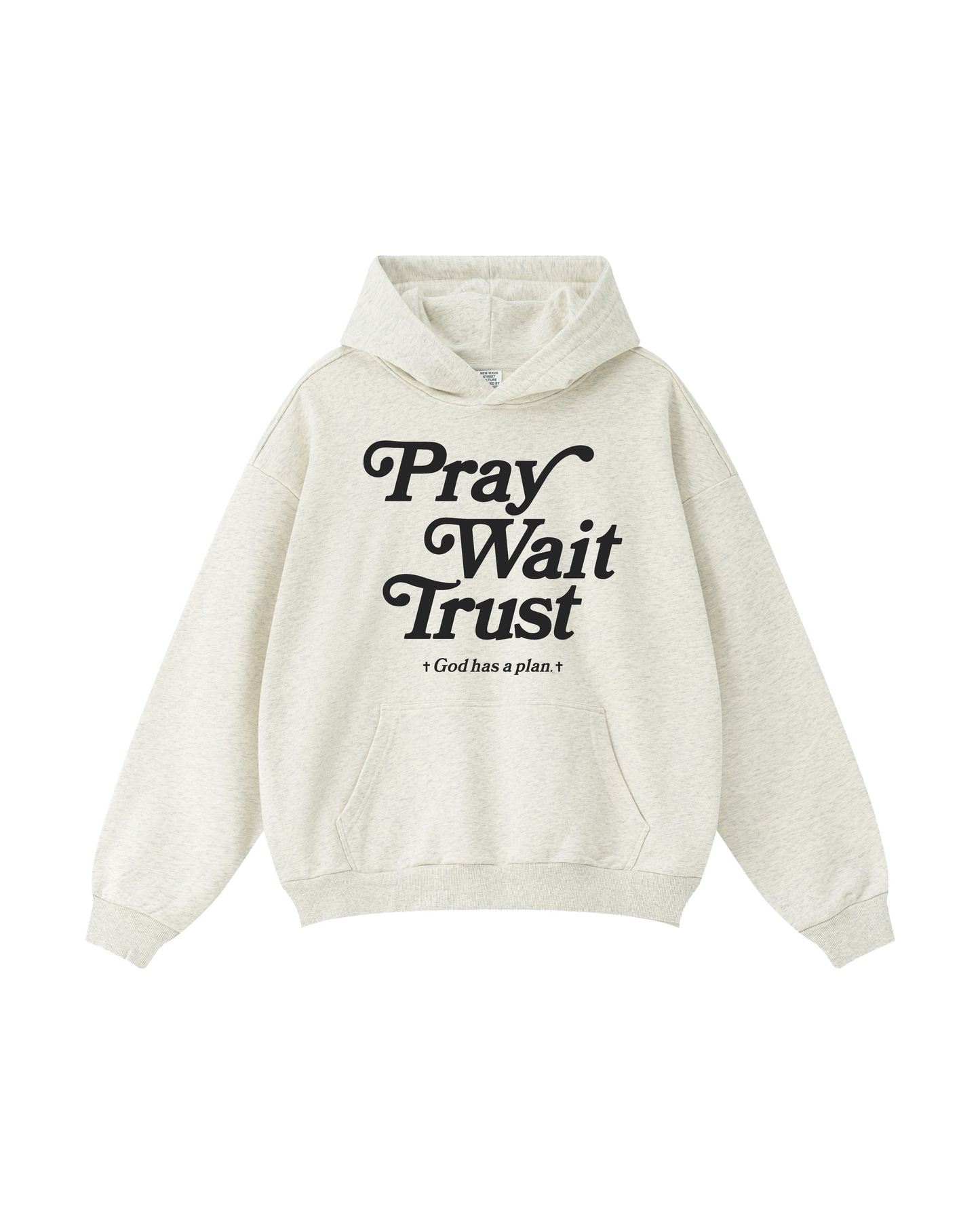 Pray Wait Trust Hoodie
