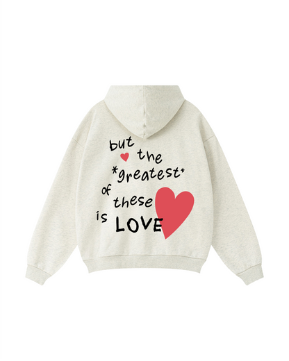 The Greatest of These Is Love Hoodie