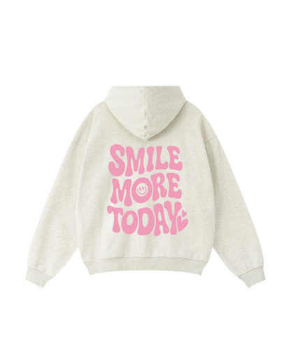 SMILE MORE TODAY Hoodie
