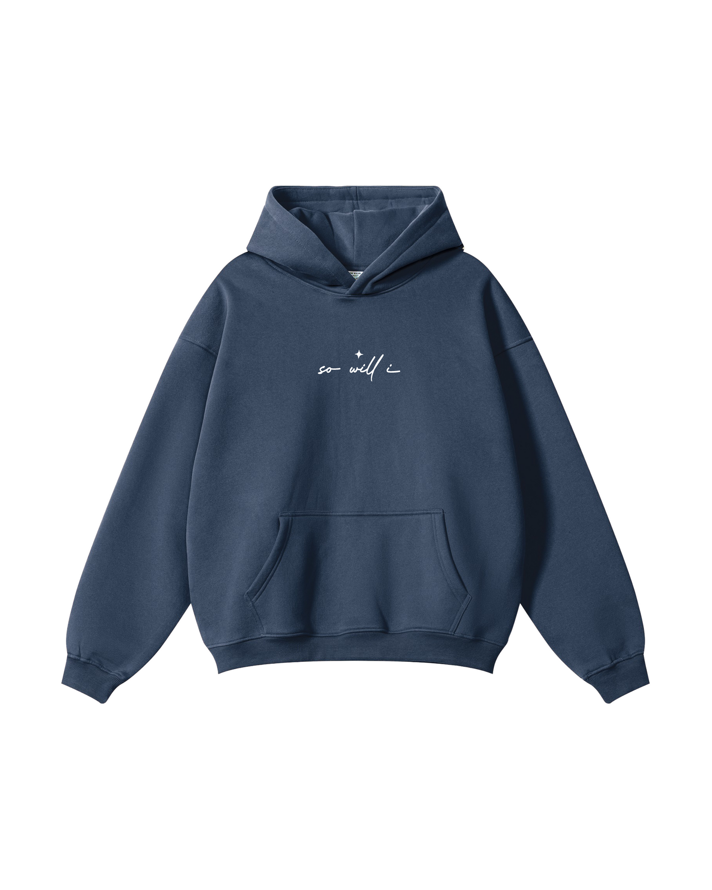 So Will I Hoodie