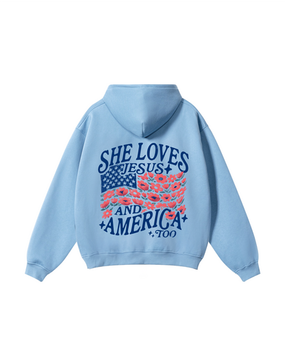 She Loves Jesus and America Too Hoodie
