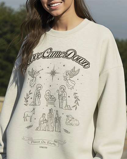 Love Came Down Crewneck