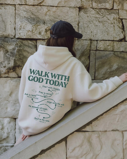 Walk With God Today Hoodie
