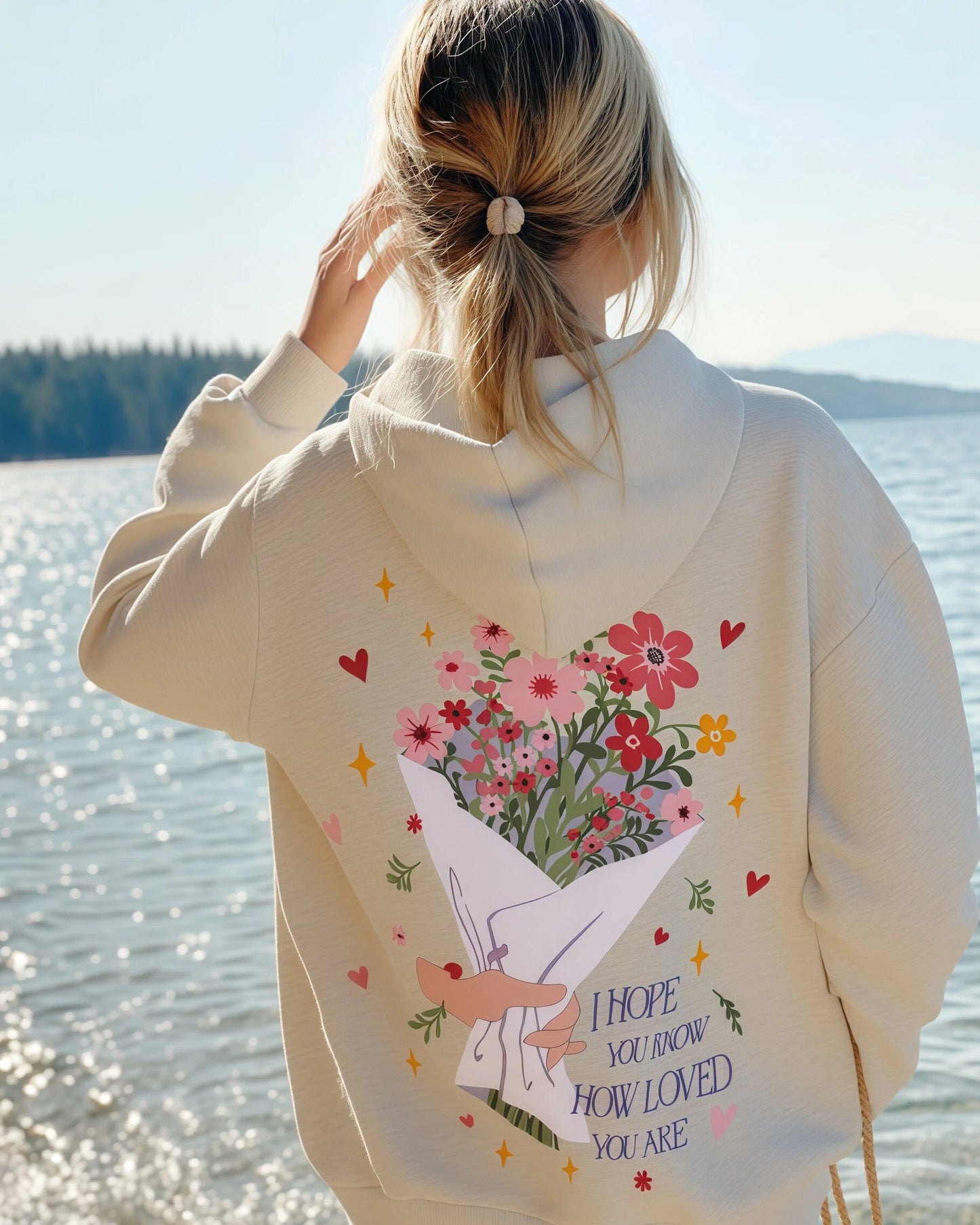 I Hope You Know How Loved You Are  Hoodie