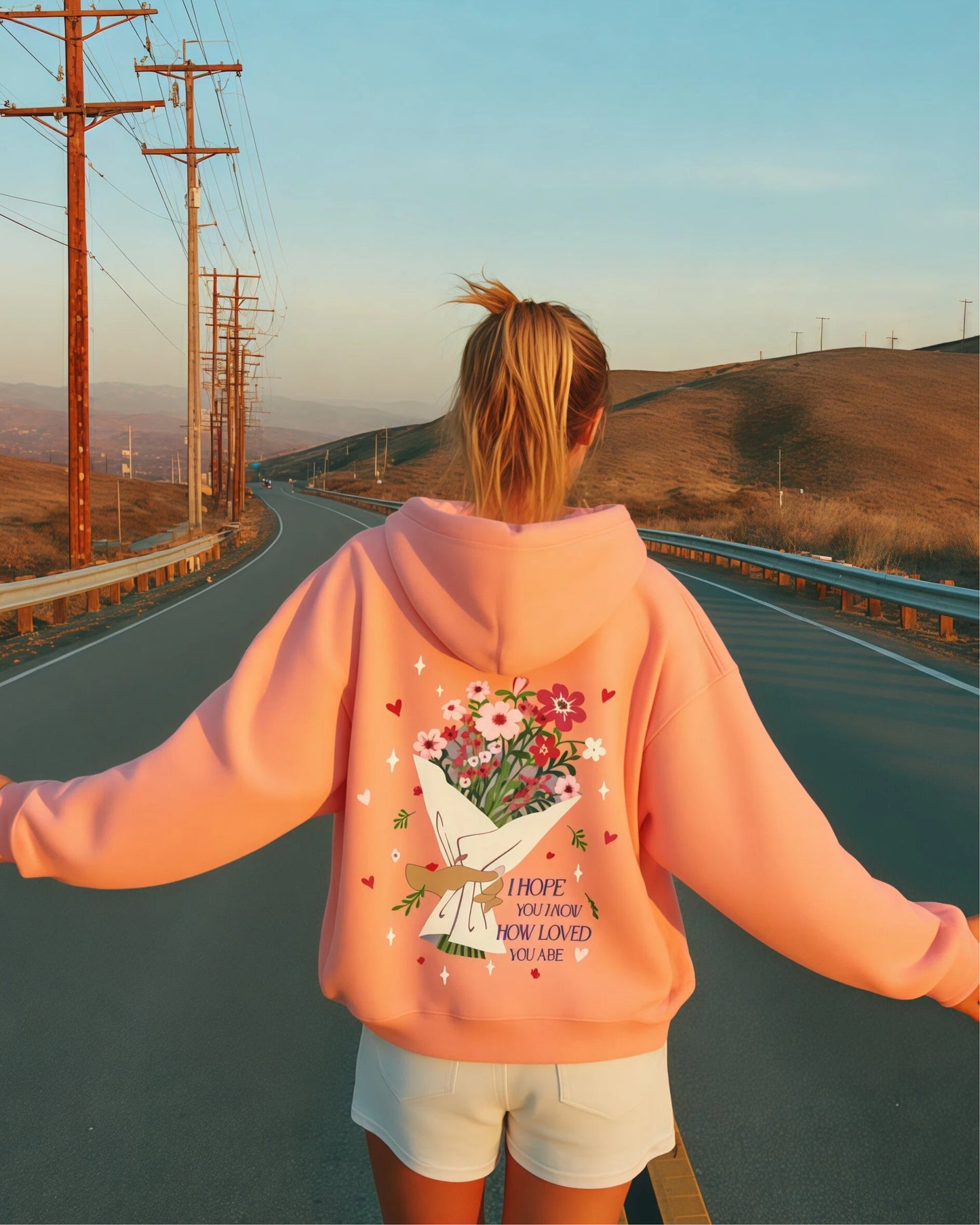 I Hope You Know How Loved You Are  Hoodie