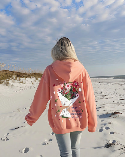 I Hope You Know How Loved You Are  Hoodie