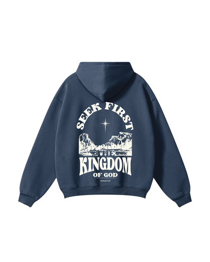 Seek First the Kingdom Of God Hoodie