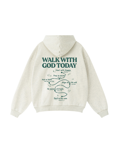 Walk With God Today Hoodie