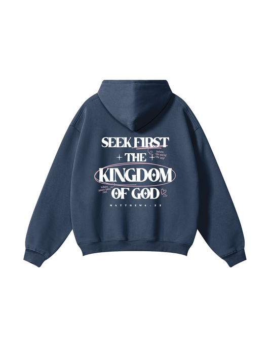 Seek First the Kingdom Of God  Hoodie