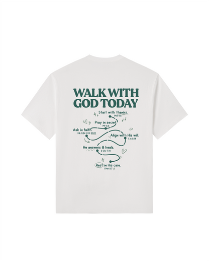 Walk With God Today Tee