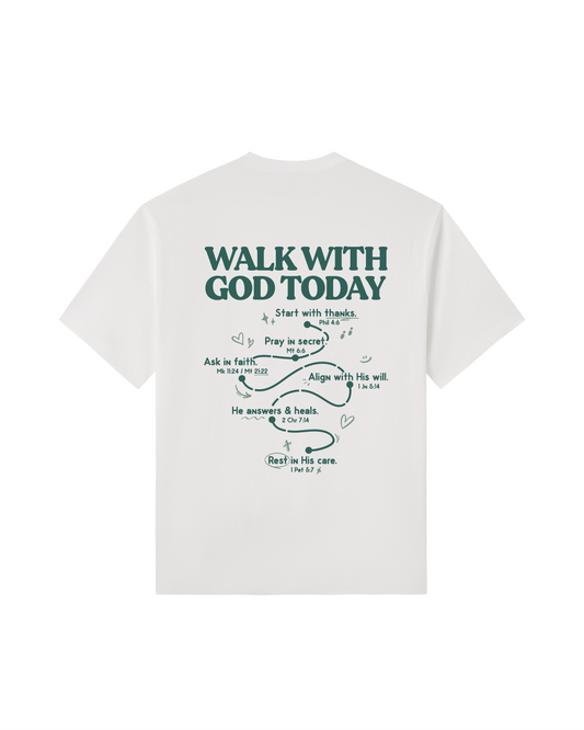 Walk With God Today Tee