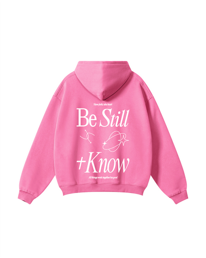 Be Still + Know Hoodie