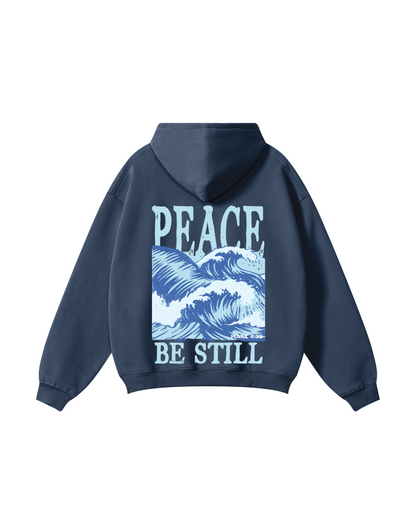 PEACE BE STILL Hoodie
