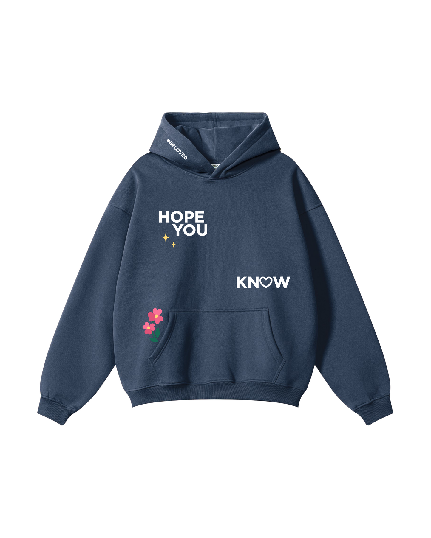Hope You Know How Loved You Are Hoodie