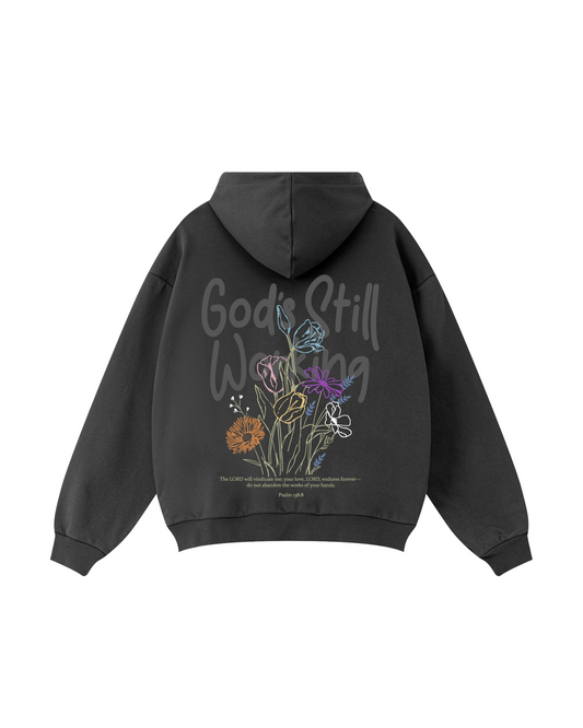 God’s Still Working Hoodie
