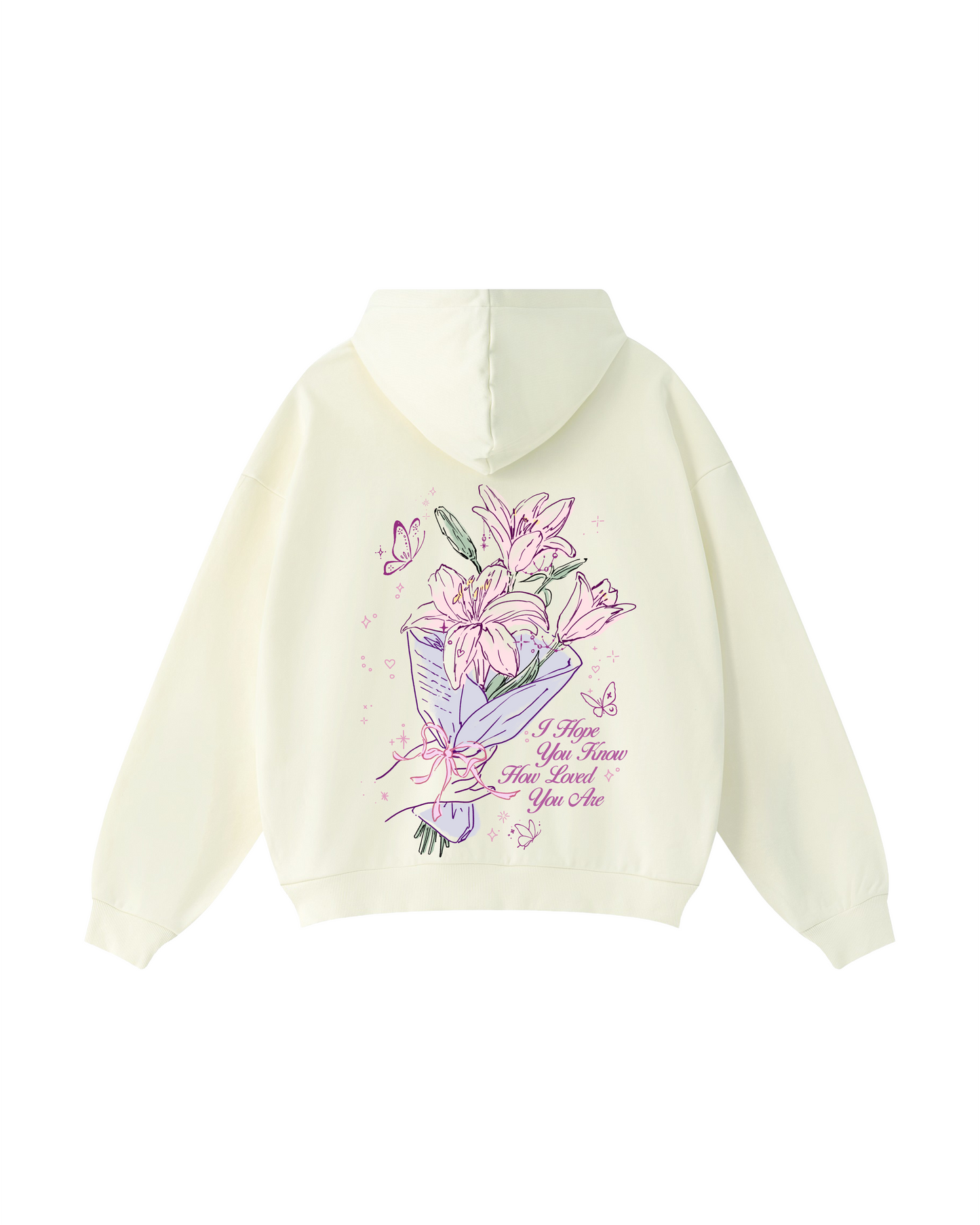 I Hope You Know How Loved You Are Hoodie