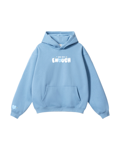 You Are Enough Hoodie