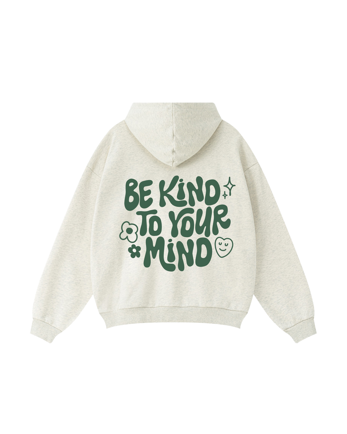 Be Kind To Your Mind Hoodie