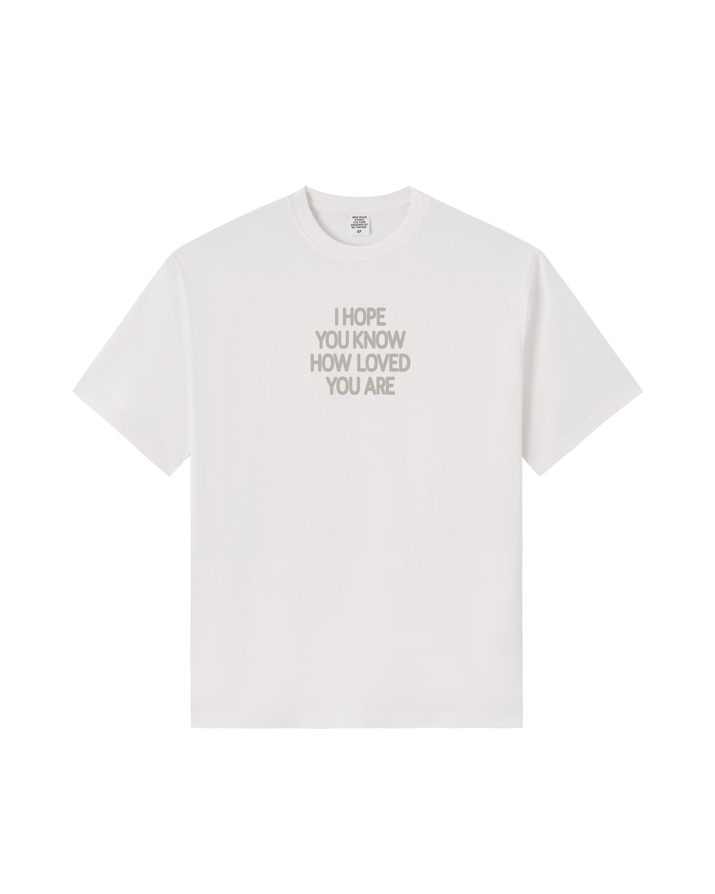I Hope You Know How Loved You Are Premium Cotton Tee