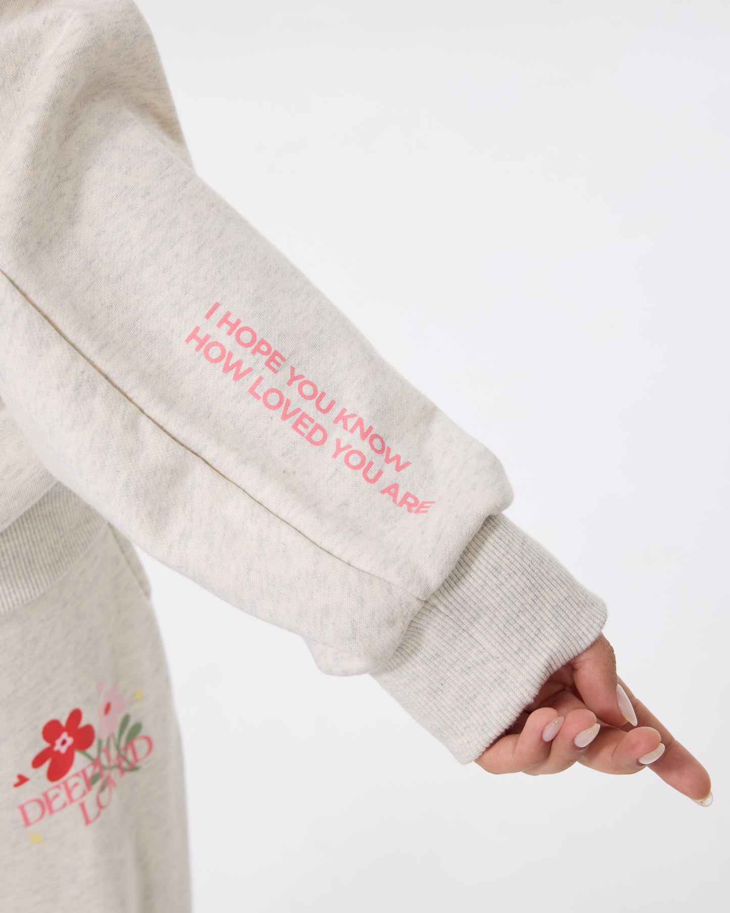 I Hope You Know How Loved You Are  Hoodie
