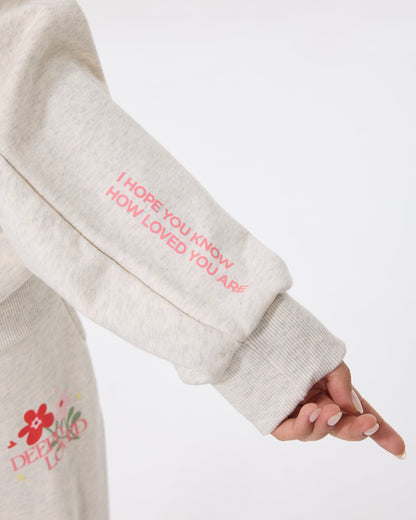 I Hope You Know How Loved You Are  Hoodie