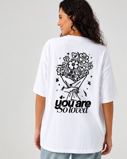 You Are So Loved 100% Cotton Tee