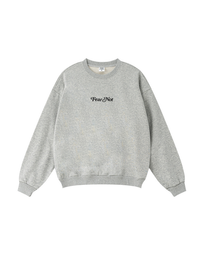Fear Not, He Is With You Crewneck