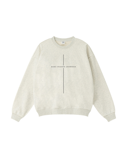 Make Heaven Crowded Crewneck