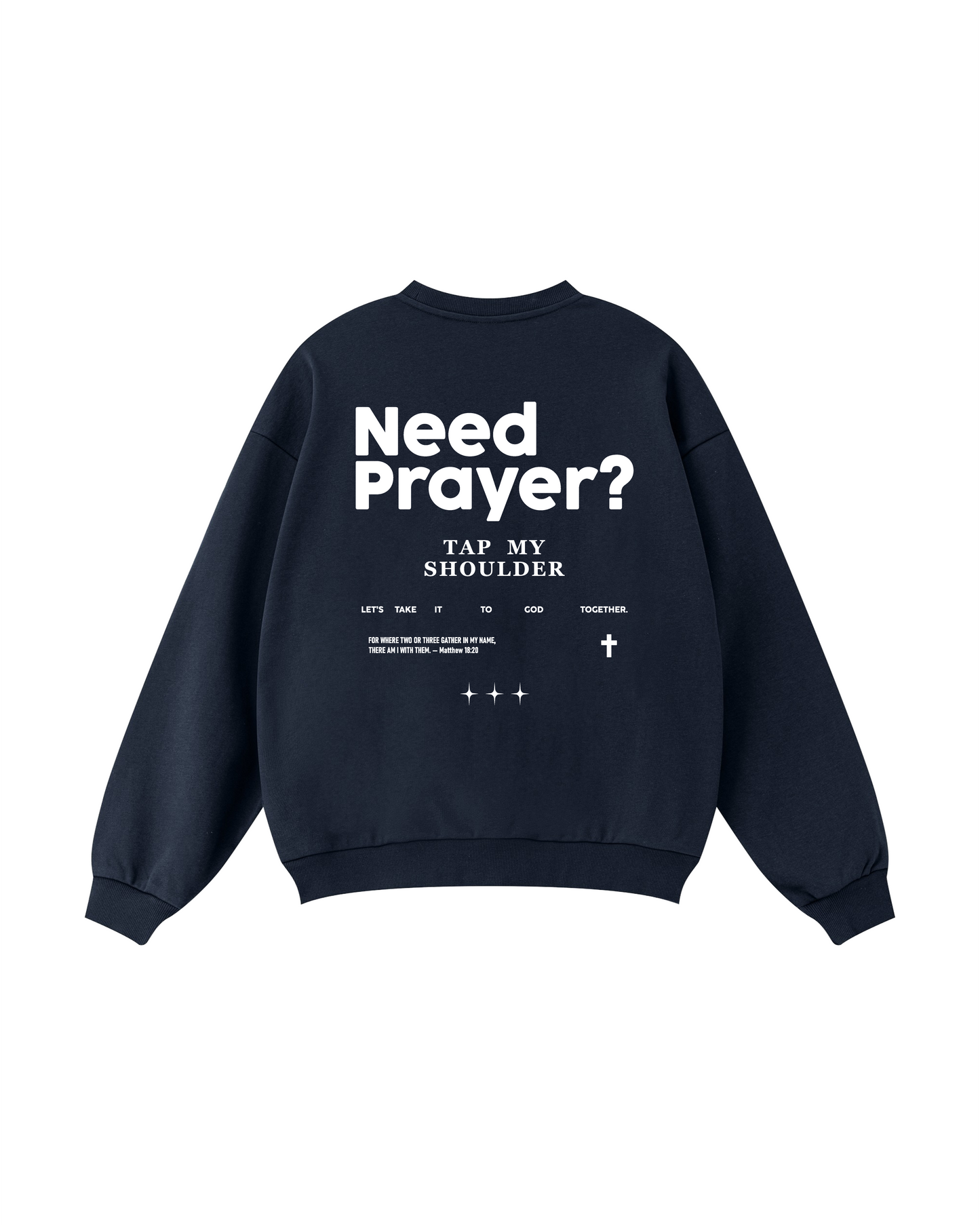 Need Prayer? Tap My Shoulder Crewneck
