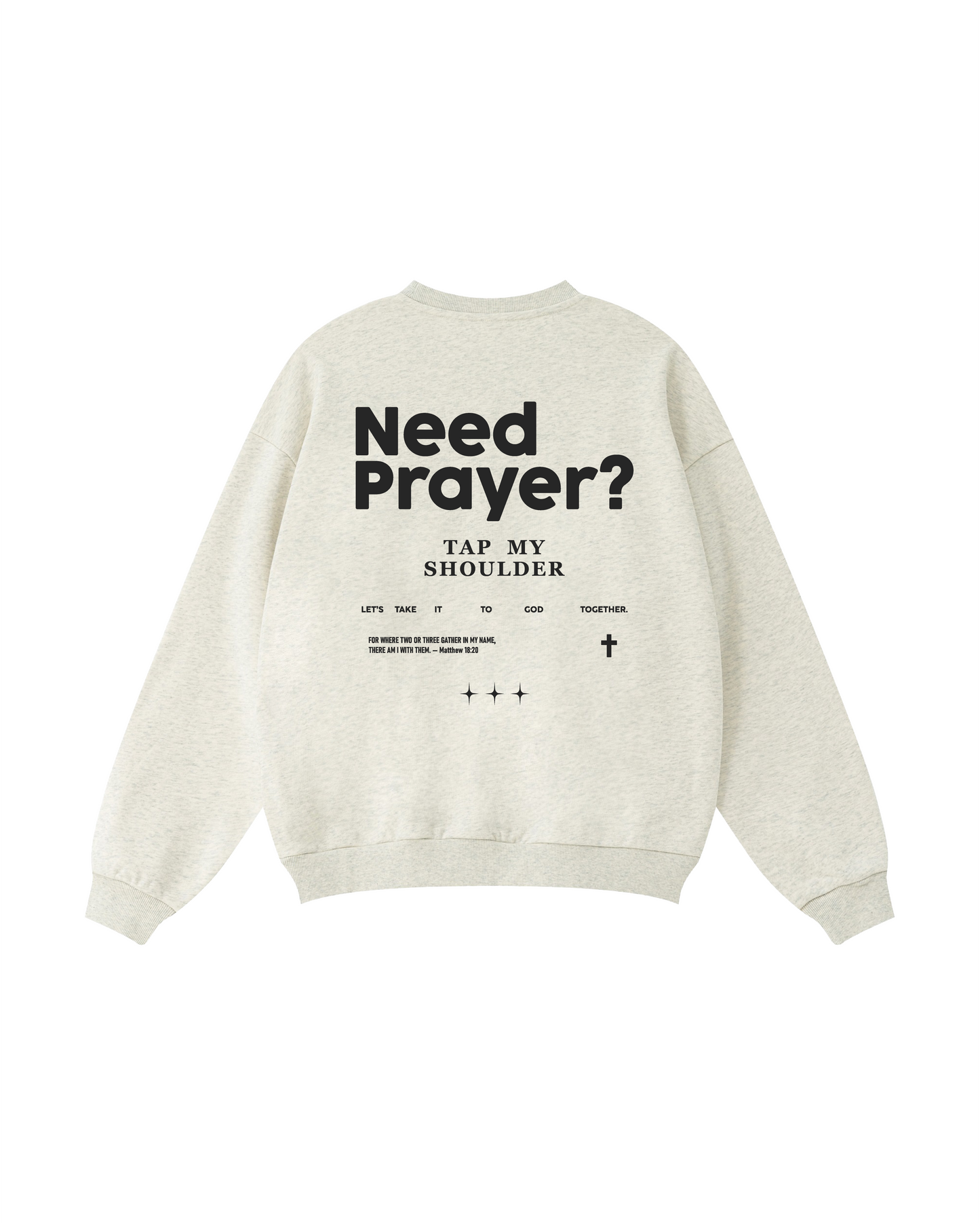 Need Prayer? Tap My Shoulder Crewneck