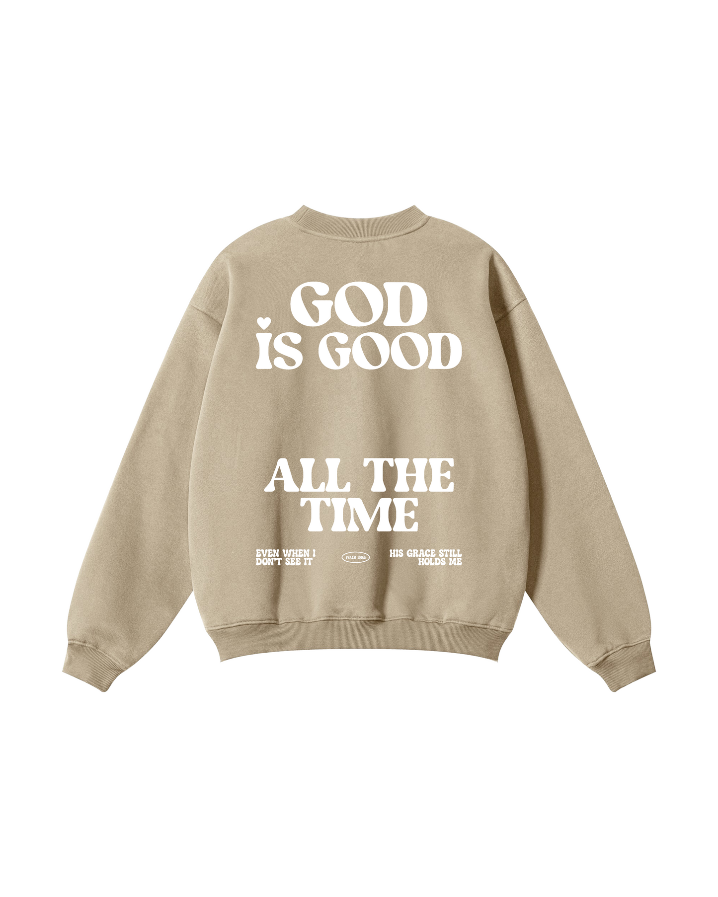GOD IS GOOD Crewneck